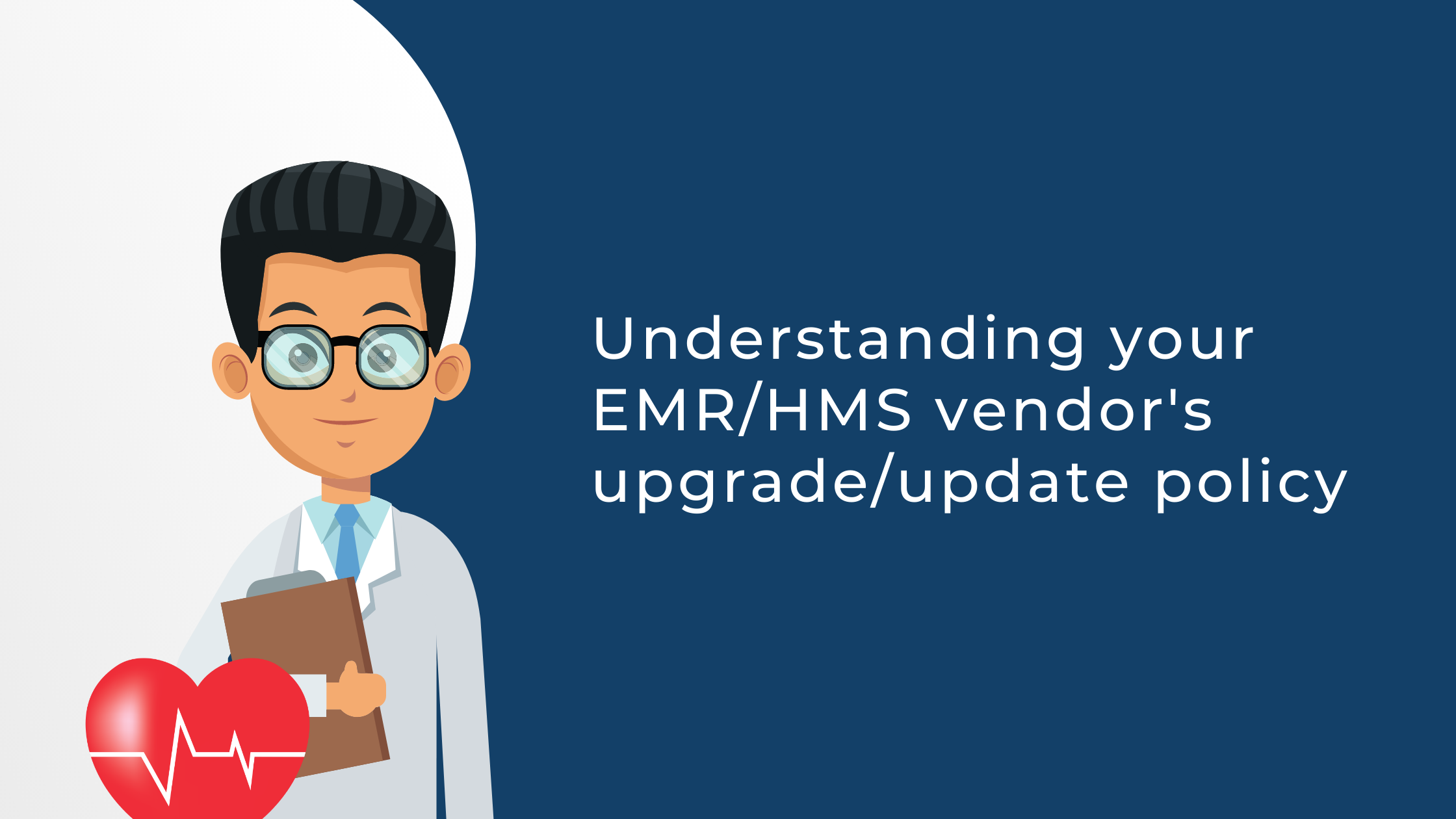 Understanding Your EMR/HMS Vendor's Upgrade/Update Policy